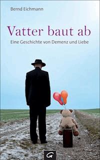 Vatter baut ab - Bernd Eichmann - E-Book