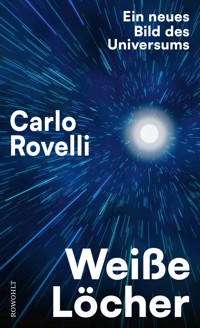Weiße Löcher - Carlo Rovelli - E-Book + Hörbuch
