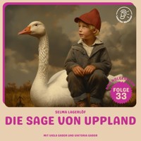 Die Sage von Uppland (Nils Holgersson, Folge 33) - Selma  Lagerlöf - Hörbuch