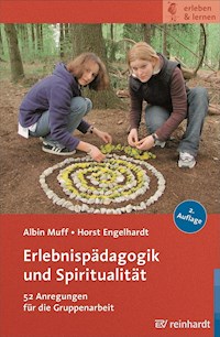 Erlebnispädagogik und Spiritualität - Albin Muff - E-Book