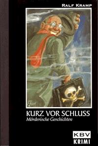 Kurz vor Schluss - Ralf Kramp - E-Book
