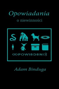 Opowiadania o niewinności - Adam Binduga - E-Book