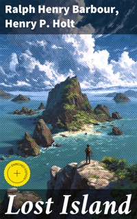 Lost Island - Ralph Henry Barbour - E-Book
