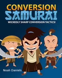 Conversion Samurai - Noah Daniels - E-Book