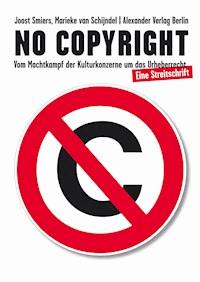 No Copyright - Joost Smiers - E-Book