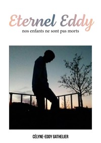 Eternel Eddy - Célyne-Eddy Gathelier - E-Book