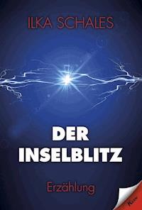 Der Inselblitz - Ilka Schales - E-Book