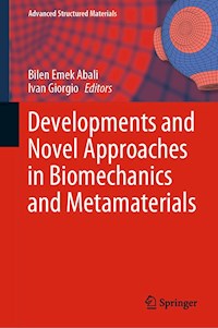 Developments and Novel Approaches in Biomechanics and Metamaterials -  - E-Book