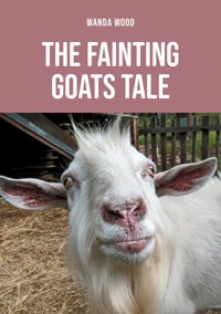 The Fainting Goats Tale - Wanda Wood - E-Book