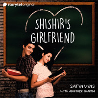 Shishir's Girlfriend - Satya Vyas - Hörbuch