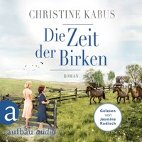 Die Zeit der Birken - Die große Estland-Saga, Band 1 (Ungekürzt) - Christine Kabus - Hörbuch