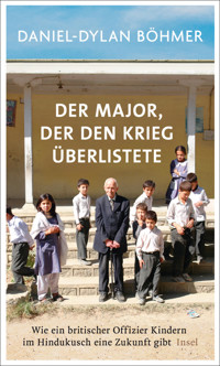 Der Major, der den Krieg überlistete - Daniel-Dylan Böhmer - E-Book