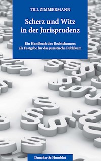 Scherz und Witz in der Jurisprudenz. - Till Zimmermann - E-Book
