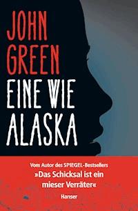 Eine wie Alaska - John Green - E-Book