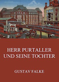 Herr Purtaller und seine Tochter - Gustav Falke - E-Book