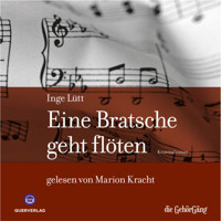 eine Bratsche geht flöten - Inge Lütt - Hörbuch