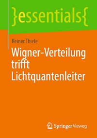 Wigner-Verteilung trifft Lichtquantenleiter - Reiner Thiele - E-Book
