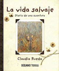 La vida salvaje - Claudia Rueda - E-Book