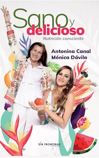 Sano y delicioso - Antonina Canal - E-Book