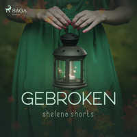 Gebroken - Shelena Shorts - Hörbuch