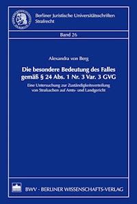 Die besondere Bedeutung des Falles gemäß § 24 Abs. 1 Nr. 3 Var. 3 GVG - Alexandra von Berg - E-Book