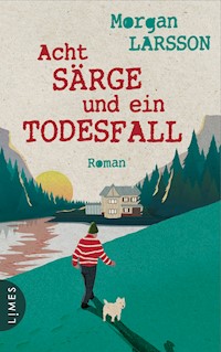 Acht Särge und ein Todesfall - Morgan Larsson - E-Book