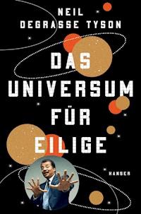 Das Universum für Eilige - Neil deGrasse Tyson - E-Book