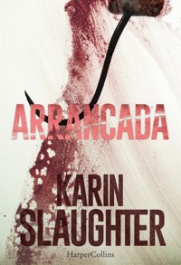 Arrancada - Karin Slaughter - E-Book