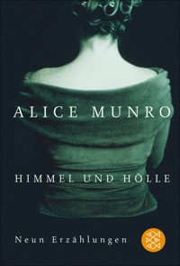 Himmel und Hölle - Alice Munro - E-Book
