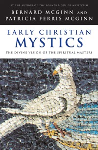 Early Christian Mystics - Bernard McGinn - E-Book