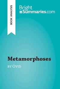 Metamorphoses by Ovid (Book Analysis) - Bright Summaries - E-Book
