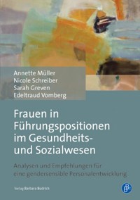 Frauen in Führungspositionen im Gesundheits- und Sozialwesen - Müller Annette - E-Book