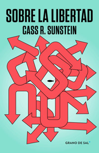 Sobre la libertad - Cass R. Sunstein - E-Book