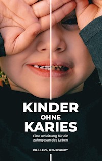 Kinder ohne Karies - Ulrich Remschmidt - E-Book
