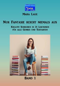 Nur Fantasie reicht niemals aus - Band 1 - Mara Laue - E-Book