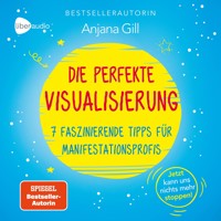 Die perfekte Visualisierung - Anjana Gill - Hörbuch