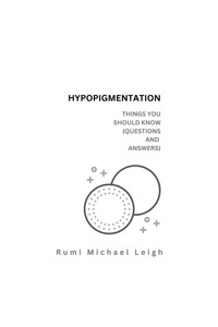 Hypopigmentation - Rumi Michael Leigh - E-Book