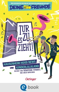 Tür zu, es zieht! Hausenheim Hood News und Kinderlalaland. Band 1 - Sebastian Stuertz - E-Book