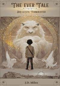 THE EVER TALE - J.D. Miles - E-Book