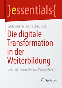 Die digitale Transformation in der Weiterbildung - Erich Schäfer - E-Book