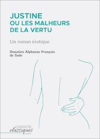 Justine ou Les Malheurs de la vertu - Donatien Alphonse François de Sade - E-Book