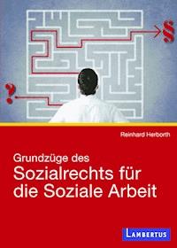 Grundzüge des Sozialrechts für die Soziale Arbeit - Reinhard Herborth - E-Book