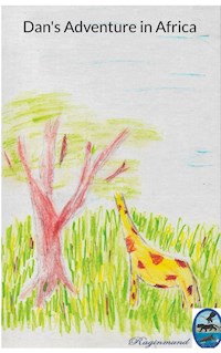 Dan's Adventure in Africa - Raginmund - E-Book