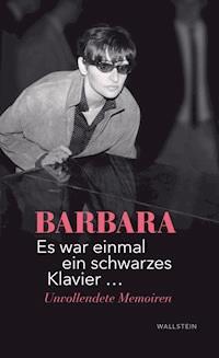 Es war einmal ein schwarzes Klavier … - Barbara - E-Book