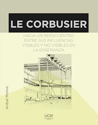 Le Corbusier - Anibal Moliné - E-Book