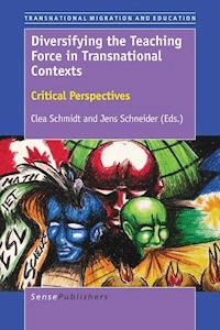 Diversifying the Teaching Force in Transnational Contexts -  - E-Book