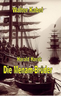 Die Menam-Brüder - Walter Kabel - E-Book