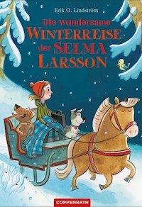 Die wundersame Winterreise der Selma Larsson - Erik Ole Lindström - E-Book