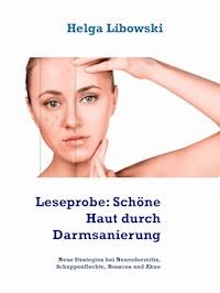 Leseprobe: Schöne Haut durch Darmsanierung - Helga Libowski - kostenlos E-Book