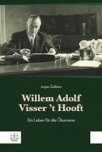 Willem Adolf Visser 't Hooft - Jurjen Albert Zeilstra - E-Book